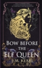Bow Before the Elf Queen - Book
