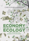 Economy and Ecology : How Capitalism Has Brought Us to the Brink - eBook