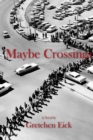 Maybe Crossings - Book