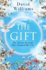 The Gift : The Twenty Seconds That Changed My Life - Book