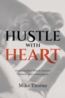 Hustle With Heart : Unlocking Self-Worth Through Personal Trust Communities - Book