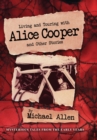 Living and Touring with Alice Cooper and Other Stories - Book