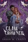 The Claw and the Crowned : A Standalone Enemies to Lovers Fantasy Romance - Book