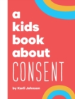 A Kids Book About Consent - Book