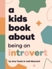 A Kids Book About Being An Introvert - Book