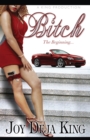 Bitch The Beginning - Book