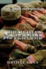 The Soldier's Adventure : Love, Loyalty and Brotherhood - Book