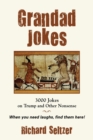 Grandad Jokes : 3000 Jokes on Trump and Other Nonsense - Book