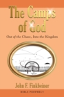 The Camps of God : Out of the Chaos, Into the Kingdom - Book