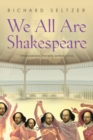 We All Are Shakespeare - Book