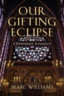 Our Gifting Eclipse : Christian Essays - Book