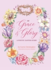 Of Grace and Glory : A Poetic Easter Story - Book