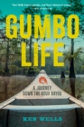 Gumbo Life : A Journey Down the Roux Bayou - Book