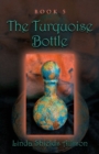 The Turquoise Bottle - Book