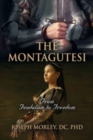 The Montagutesi : From Feudalism to Freedom - Book
