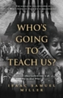 Who's Going to Teach Us? - Book