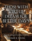 Those With Virtue Dream For Better Days - Book