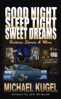 Good Night, Sleep Tight, Sweet Dreams : Bedtime Stories and More - Book