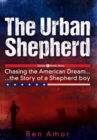 The Urban Shepherd : Chasing the American Dream - Book