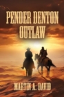 Pender Denton--Outlaw - Book