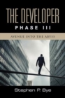 The Developer : Phase III (Avenue into the Abyss) - Book
