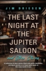 The Last Night at the Jupiter Saloon and Other Stories - Book