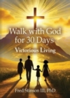 Walk with God for 30 Days : Victorious Living - Book