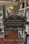 Meter Maid Marion, How to Tutor a Ghost, The Third Tortoise - Book
