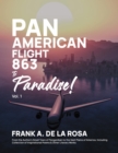Pan American Flight #863 to Paradise! 2nd Edition Vol. 1 : From the Author's Small Town of Panganiban to the Vast Plains of America, Including Collection of Inspirational Poems & Other Literary Works - eBook