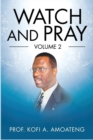 Watch and Pray : Volume 2 - Book