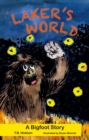 Laker's World, A Bigfoot Story - eBook