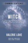 Witch : Divine Alignments with the Primordial Energies of Magick and Cycles of Nature - eBook