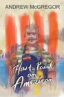 How to Paint an American - Book