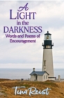 A Light in the Darkness : Words and Poems of Encouragement - eBook
