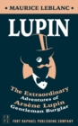 Lupin : The Extraordinary Adventures of Arsene Lupin, Gentleman Burglar - eBook