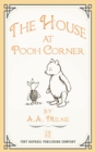The House at Pooh Corner - Illustrated and Unabridged - eBook