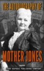 The Autobiography of Mother Jones - Unabridged - eBook