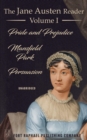 The Jane Austen Reader - Volume I - Pride and Prejudice, Mansfield Park and Persuasion - Unabridged - eBook