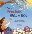 I Am a Precious Child of God : Mini Devotionals with Faith-Based Affirmations - Book