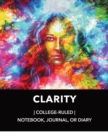 College-Ruled Journal, Notebook, Diary Gorgeous, Enlightened Clarity : The beautifully-designed inexpensive, college-ruled, full-size notebook. - Book