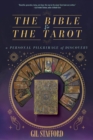 The Bible and the Tarot : A Personal Pilgrimage of Discovery - Book