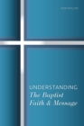 Understanding the Baptist Faith & Message - Book