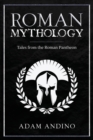 Roman Mythology : Tales From the Roman Pantheon - Book