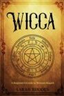 Wicca : A Beginner's Guide to Wiccan Magick - eBook