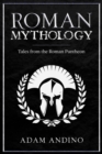 Roman Mythology : Tales From the Roman Pantheon - eBook
