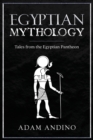 Egyptian Mythology : Tales from the Egyptian Pantheon - Book