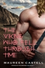 The Viking Who Fell Through Time : Sexy Vikings and Time Travel - Book