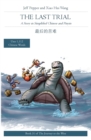 The Last Trial : A Story in Simplified Chinese and Pinyin - Book