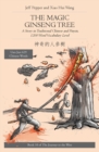 The Magic Ginseng Tree : A Story in Simplified Chinese and Pinyin, 1200 Word Vocabulary Level - Book