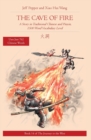 The Cave of Fire : A Story in Traditional Chinese and Pinyin, 1500 Word Vocabulary Level - Book